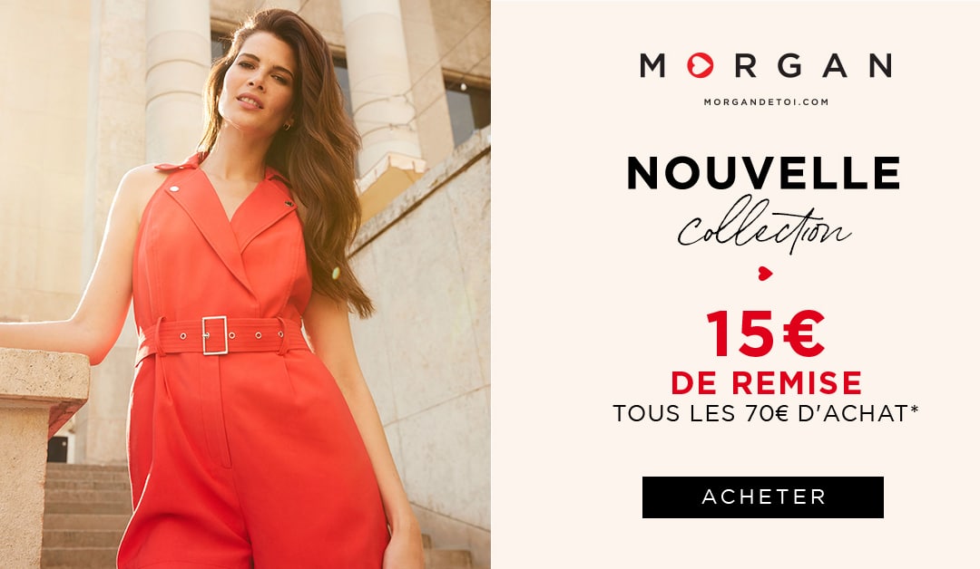 SUPER OFFRE MORGAN !