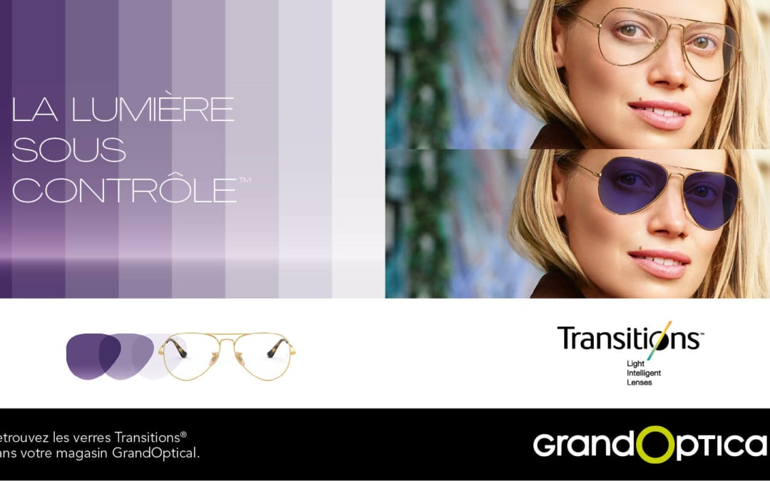 Retrouvez toute l’expertise des verres Transitions® chez GrandOptical